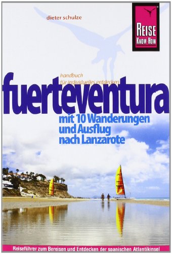  - Reise Know-How Fuerteventura: Reiseführer für individuelles Entdecken