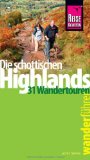  - Schottland. Wanderungen an den Küsten und in den Highlands. 50 Touren: 50 ausgewählte Tages- und Mehrtageswanderungen an den Küsten und in den Highlands. Mit GPS-Daten