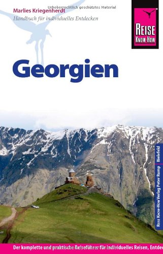 - Reise Know-How Georgien: Reiseführer für individuelles Entdecken