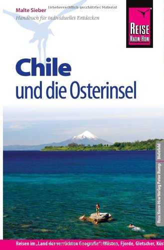 - Reise Know-How Chile und die Osterinsel: Reiseführer für individuelles Entdecken