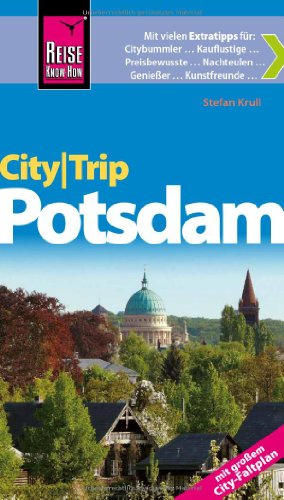  - Reise Know-How CityTrip Potsdam: Reiseführer mit Faltplan
