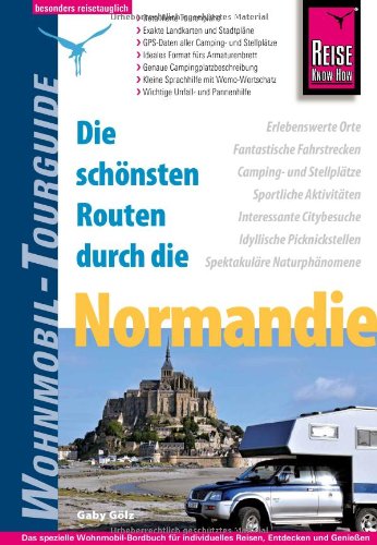  - Reise Know-How Wohnmobil-Tourguide Normandie: Die schönsten Routen