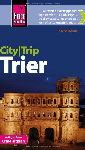 - Reise Know-How CityTrip Trier: Reiseführer mit Faltplan