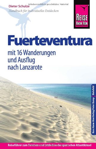  - Reise Know-How Fuerteventura: Reiseführer für individuelles Entdecken