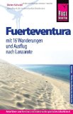  - Fuerteventura. 30 Touren. Mit GPS-Tracks: 30 ausgewählte Wanderungen an den Küsten und in den Bergen der 'Sonneninsel'