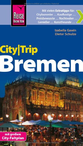  - Reise Know-How CityTrip Bremen: Reiseführer mit Faltplan