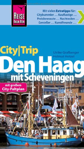 - Reise Know-How CityTrip Den Haag mit Scheveningen: Reiseführer mit Faltplan