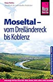  - Reise entlang der MOSEL - Von der Quelle bis zur Mündung - Ein Bildband mit über 170 Bildern - STÜRTZ Verlag