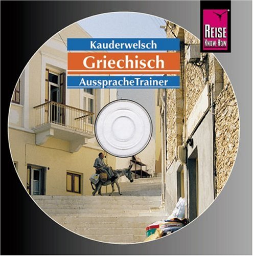 - Reise Know-How Kauderwelsch Griechisch AusspracheTrainer (Audio-CD): Kauderwelsch-CD