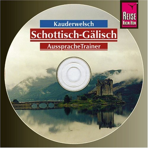 - Reise Know-How Kauderwelsch Schottisch-Gälisch AusspracheTrainer (Audio-CD): Kauderwelsch-CD
