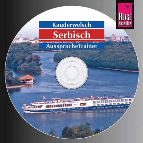  - Reise Know-How Kauderwelsch Serbisch AusspracheTrainer (Audio-CD): Kauderwelsch-CD