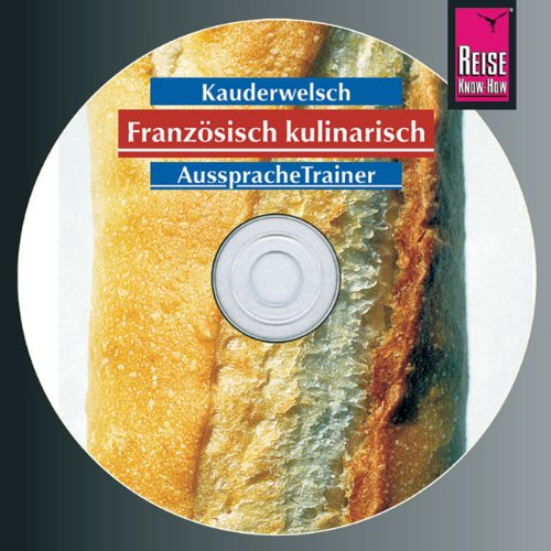 - Reise Know-How Kauderwelsch Französisch kulinarisch AusspracheTrainer (Audio-CD): Kauderwelsch-CD