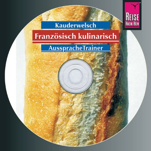  - Reise Know-How Kauderwelsch Französisch kulinarisch AusspracheTrainer (Audio-CD): Kauderwelsch-CD