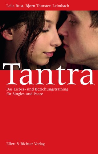 - Tantra: Das Liebes- und Beziehungstraining für Singles und Paare