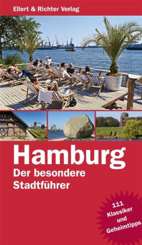  - Hamburg. Der besondere Stadtführer: 111 Klassiker und Geheimtipps
