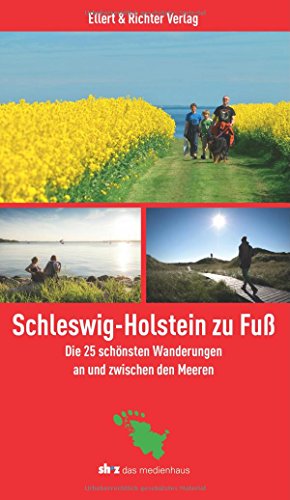 - Schleswig-Holstein zu Fuß. Die 25 schönsten Wanderungen an und zwischen den Meeren