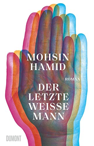 Hamid, Mohsin - Der letzte weiße Mann