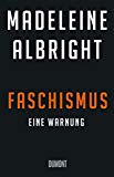 Albright, Madeleine - Faschismus: Eine Warnung