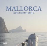  - Mallorca von oben. Entdeckung aus der Luft der traumhaften Ferieninsel, vom Tramuntanagebirge über Deja und Sollèr bis zur Hauptstadt Palma in einem Bildband; mit 240 Fotos, Luftbildern von Mallorca
