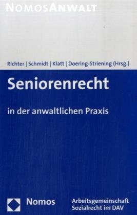 Richter / Schmidt / Klatt / Doering-Striening (HG) - Seniorenrecht in der anwaltlichen Praxis