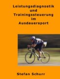  - Leistungsdiagnostik: Der Laktatleistungstest ...und seine Alternativen