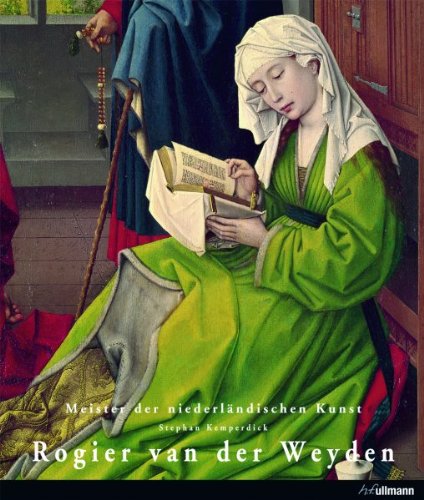  - Meister der Europäischen Kunst: Rogier Van der Weyden