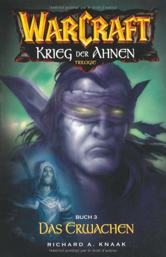 Knaak, Richard A. - Warcraft Bd.6. Krieg der Ahnen 3. Das Erwachen