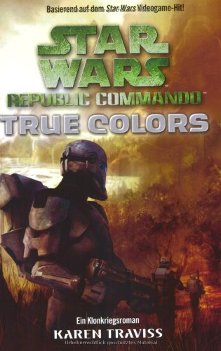 - Star Wars - Republic Commando: True Colors - Bd 3