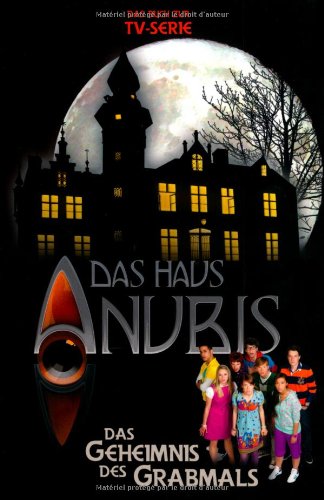 - Das Haus Anubis, Bd. 2: Das Geheimnis des Grabmals