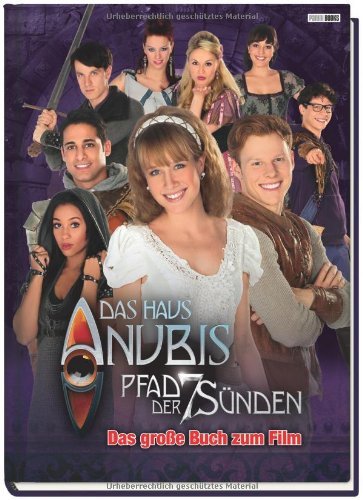  - Das Haus Anubi, Bd. 1: Pfad der 7 Sünden, Das große Buch zum Kinofilm