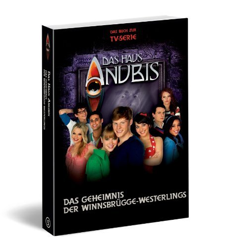  - Das Haus Anubis, Bd. 5: Das Geheimnis der Winnsbrügge-Westerlings