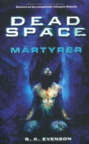  - Dead Space: Märtyrer