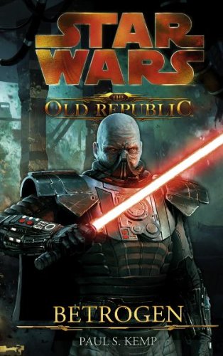  - STAR WARS The Old Republic. Betrogen: Videogameroman