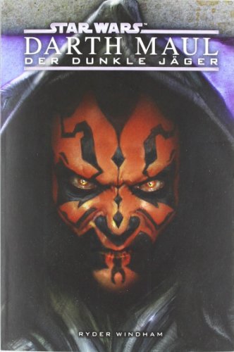  - Star Wars: Darth Maul. Der dunkle Jäger