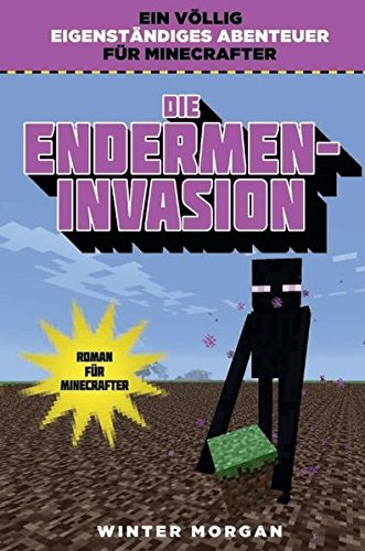 - Die Endermen-Invasion - Roman für Minecrafter