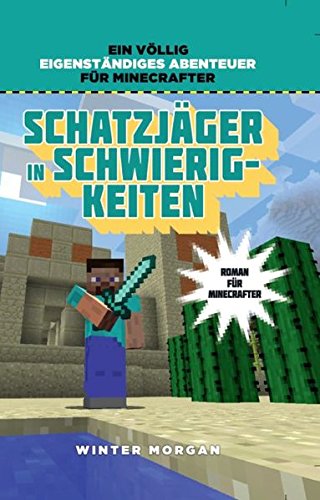 - Schatzjäger in Schwierigkeiten - Roman für Minecrafter