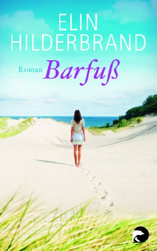  - Barfuß: Roman