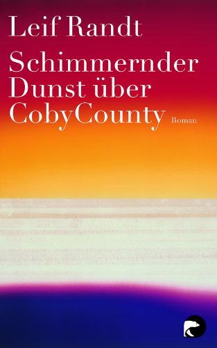 - Schimmernder Dunst über CobyCounty: Roman