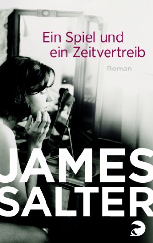 - Ein Spiel und ein Zeitvertreib: Roman