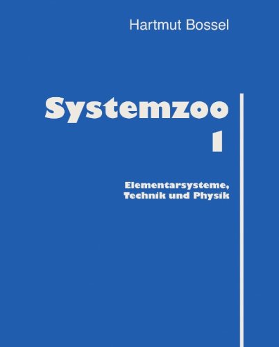 - Systemzoo 1: Elementarsysteme, Technik und Physik
