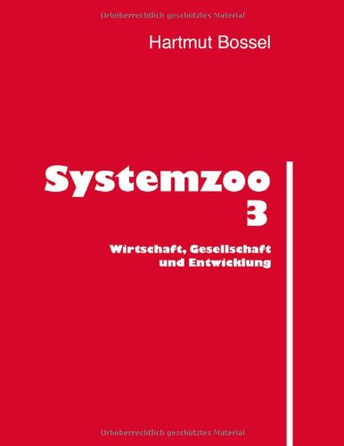 - Systemzoo 3: Wirtschaft, Gesellschaft und Entwicklung