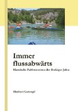  - Mit dem Faltboot zu den Sternen: DDR - sechziger Jahre. Eine Reisebeschreibung der besonderen Art