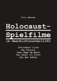 - Geschichtsbilder im medialen Gedächtnis: Filmische Narrationen des Holocaust