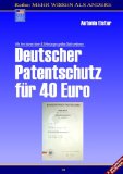  - Der richtige Lizenzvertrag: für Patent-Inhaber und Erfinder