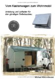  - Handbuch Wohnmobil-Ausrüstung: Der Praxis-Ratgeber für Ersterwerb und Aufrüstung