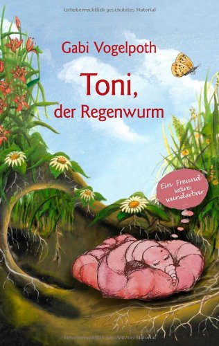 - Toni, der Regenwurm