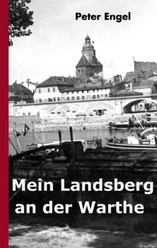 Engel, Peter - Mein Landsberg an der Warthe