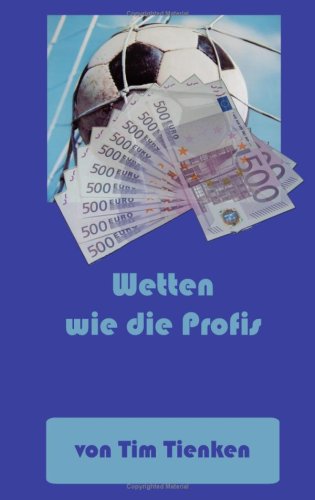  - Wetten wie die Profis: Mit Spielanalyse und Einsatzstrategie zum Erfolg