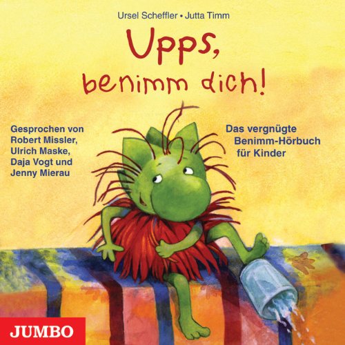 - Upps, benimm dich! CD: Das vergnügte BenimmHörbuch für Kinder