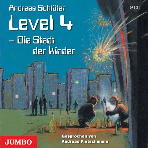  - Level 4. Die Stadt der Kinder. 2 CDs